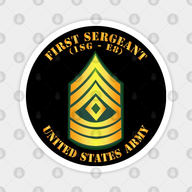 First Sergeant - 1st Sgt E8 Magnet by twix123844